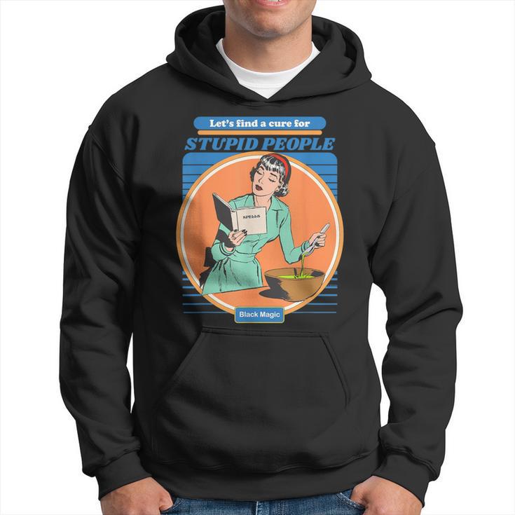 Vintage Aesthetic Let's Find A Cure For Stupid People Hoodie