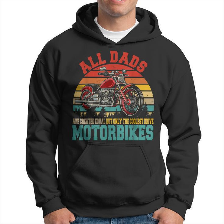 Vintage Retro The Coolest Dads Drive Motorbikes Father's Day Hoodie