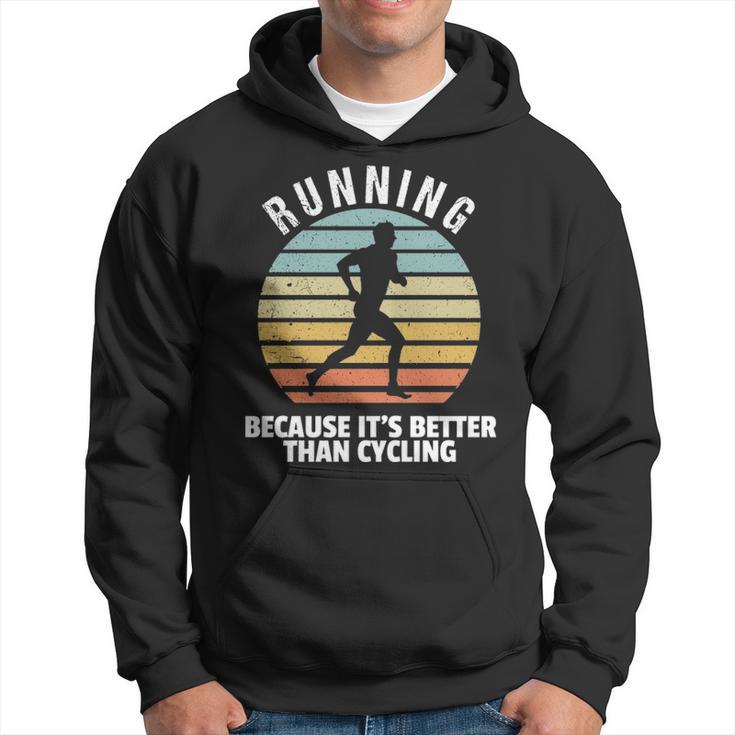 Vintage Running Its Better Than Cycling Running Saying Hoodie