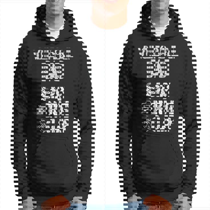 Volleyball Dad Pay Drive Clap Dad Of A Volleyball Player Dad Hoodie