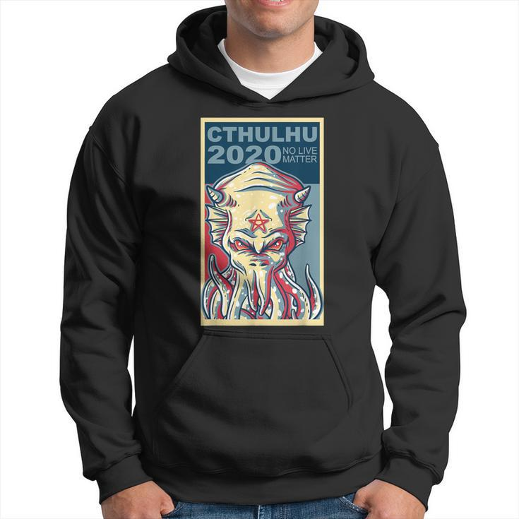 Vote Cthulhu For President 2020 No Live Matter Octopus Hoodie