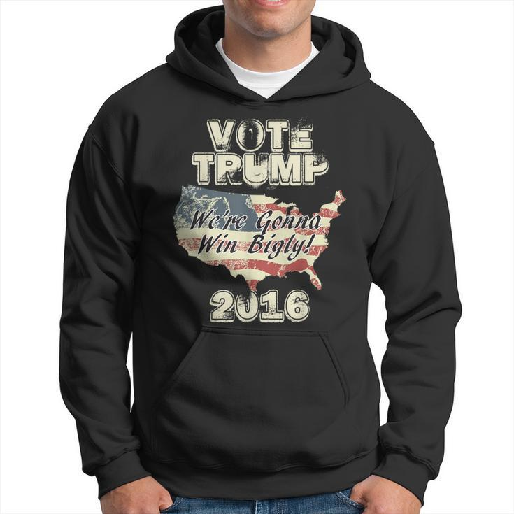 Vote Trump 2016 We're Gonna Win Bigly Retro Vintage Hoodie