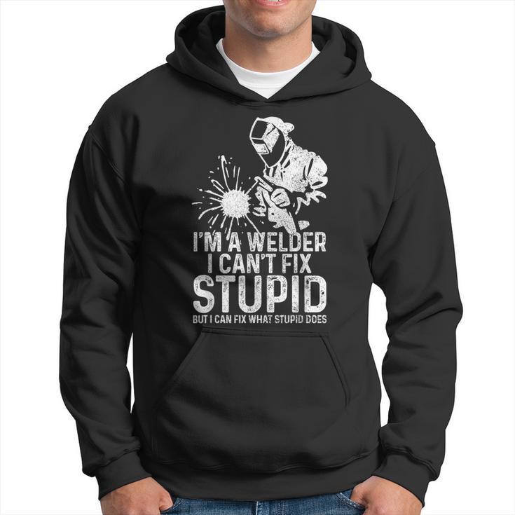 Welder I Can't Fix Stupid But Fix What Stupid Does Hoodie