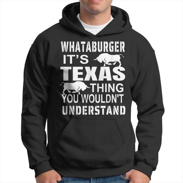 Whataburger It’S Texas Thing Proud Texas Hometown Hoodie