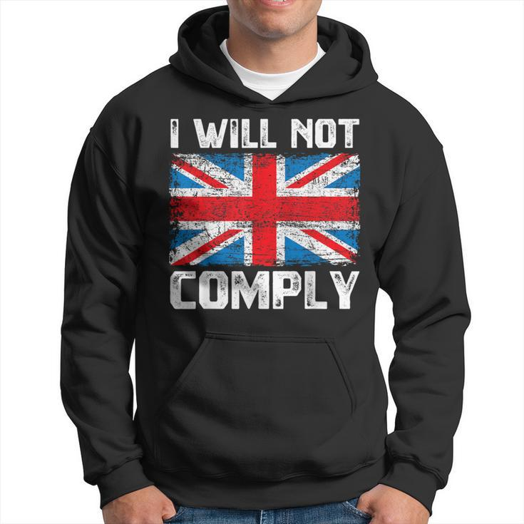 I Will Not Comply British Britain Uk Flag Vintage Hoodie
