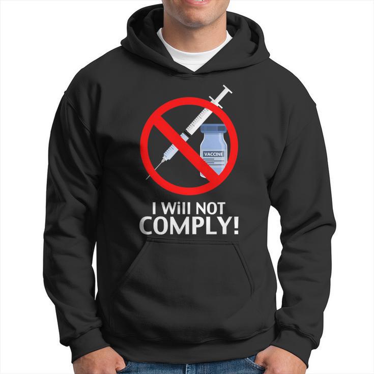 I Will Not Comply Vaccine Hoodie