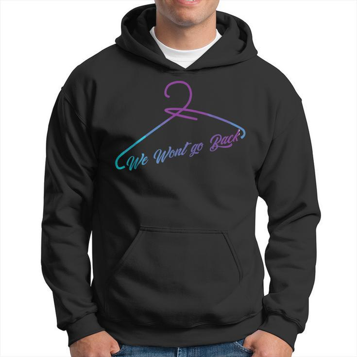 We Won't Go Back Cool Feminist Pro Choice Movement Hoodie
