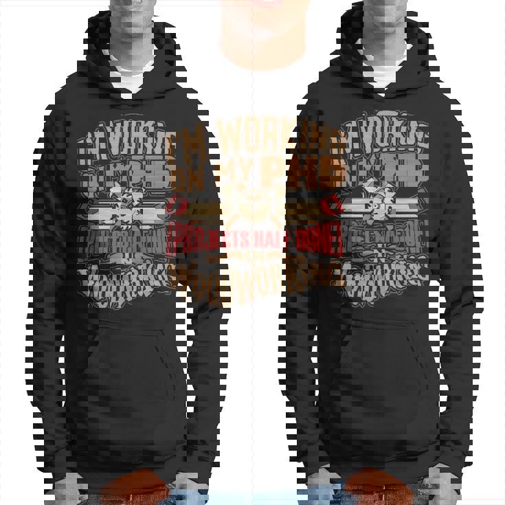 Woodworking T Phd In Woodworking Hoodie