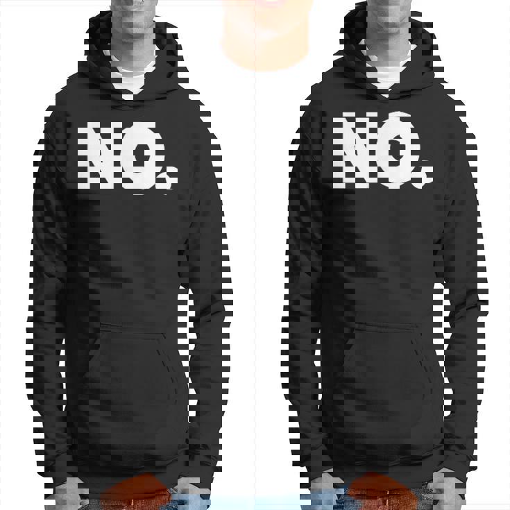 The Word No A That Says No Hoodie