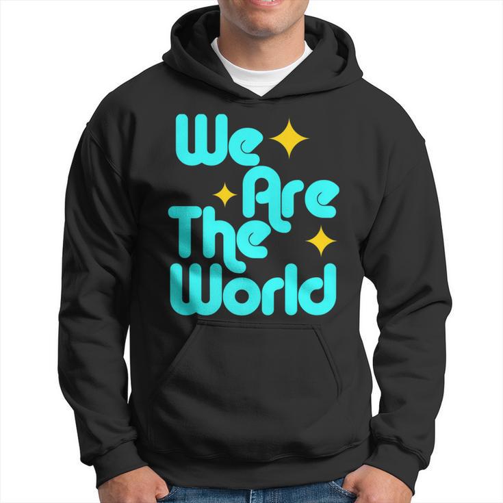 We Are The World Hoodie