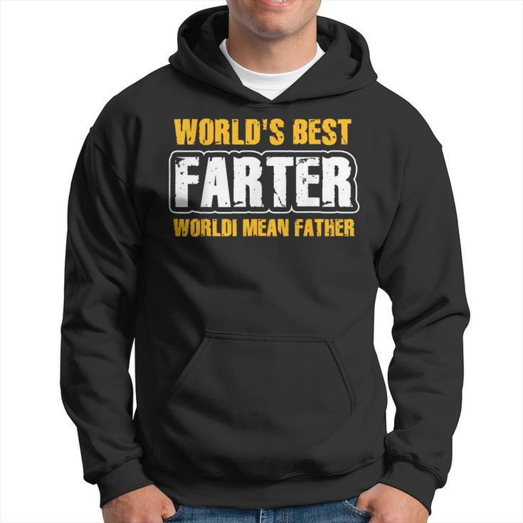 World's Best Farter I Mean Father Fathers Day Hoodie