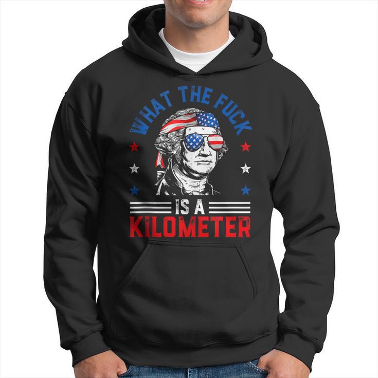 Wtf What The Fuck Is A Kilometer George Washington 4Th July Hoodie