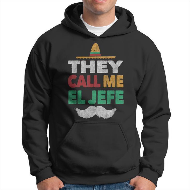 They Call Me El Jefe Fiesta Bragging Boss Hat Hoodie