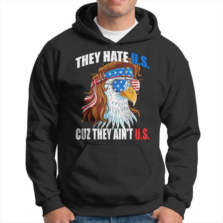 They Hate Us Cuz They Ain't Us Usa American Flag 4Th Of July Hoodie