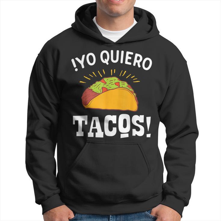 Yo Quiero Tacos Mexican Food Lover Hoodie