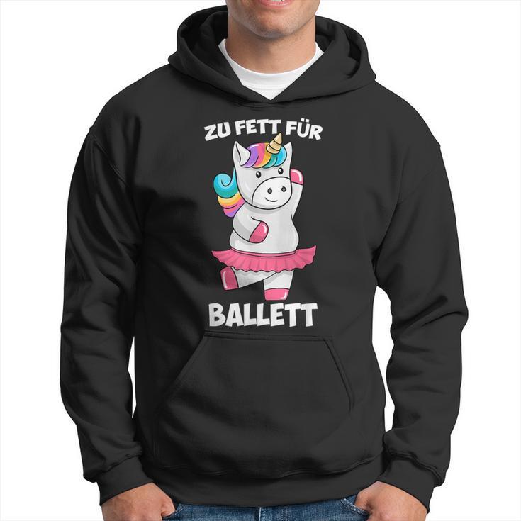 Zu Fett For Ballet Thick Unicorn Fat Unicorn Tutu Kapuzenpullover