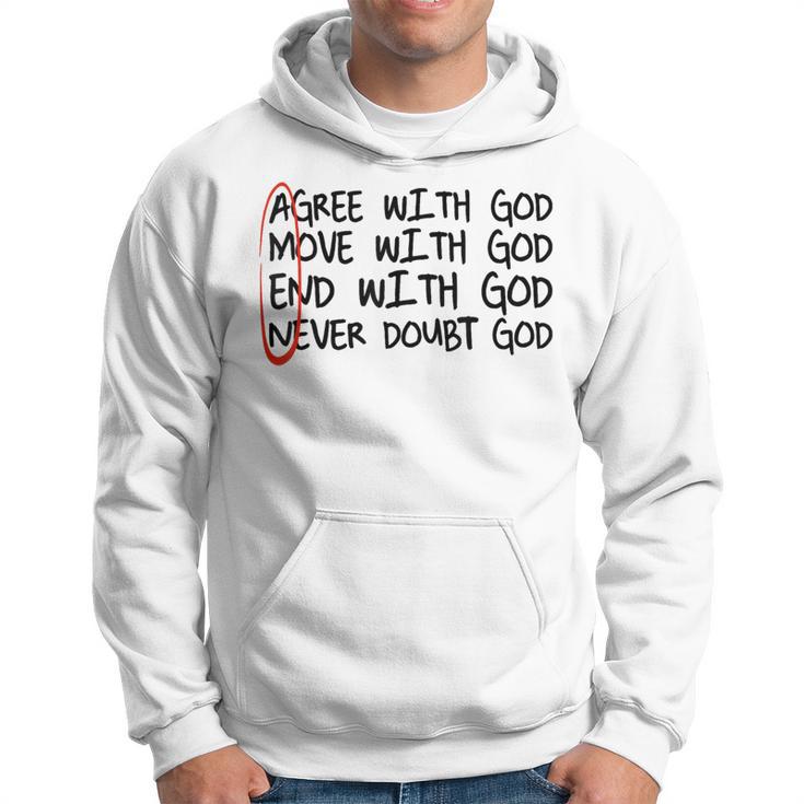 Agree With God Move With God End With God Amen Hoodie