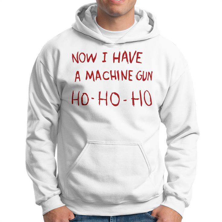 Ahora Tengo Una Ametralladora Ho Ho Ho Sudadera