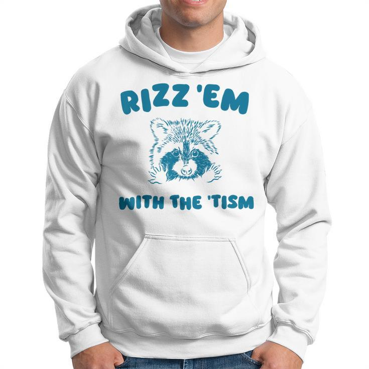 Autism Rizz Em With The Tism Meme Autistic Raccoon Hoodie