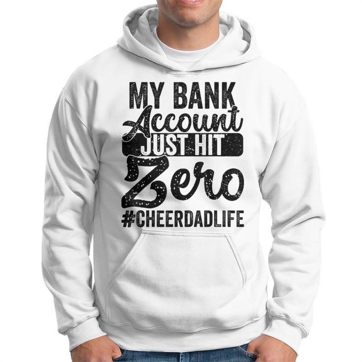 My Bank Account Just Hit Zero Cheer Dad Proud Cheer Father Hoodie