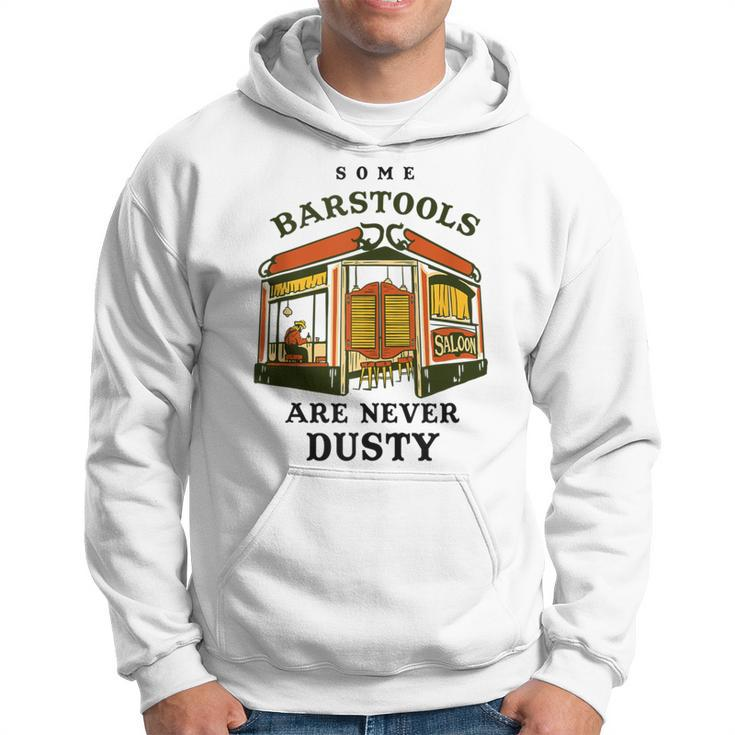 Some Barstools Are Never Dusty Retro Wild West Cowboy Saloon Hoodie