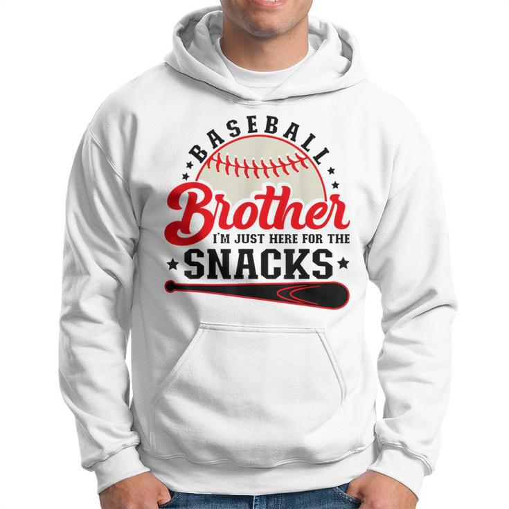 Baseball Brother I'm Just Here For The Snacks Hoodie