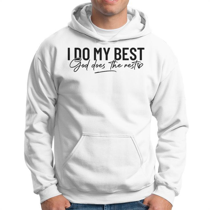 I Do My Best God Does The Nest Hoodie