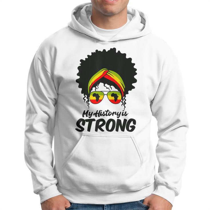 Black History Month My History Is Strong Women Hoodie