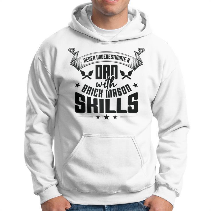 Brick Mason Never Underestimate Dad Skills Bricklayer Hoodie