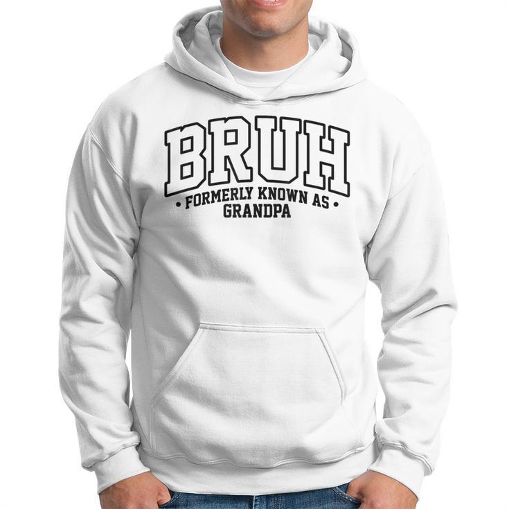 Bruh Formerly Known As Grandpa Cool Father Father's Day Hoodie