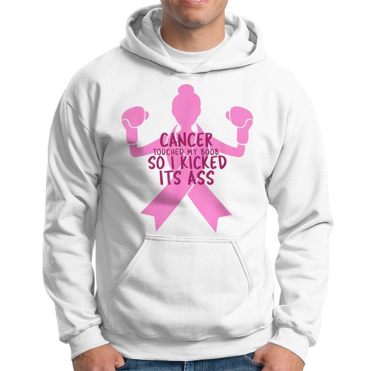 Cancer Touched My Boob So I Kicked Its Ass Hoodie