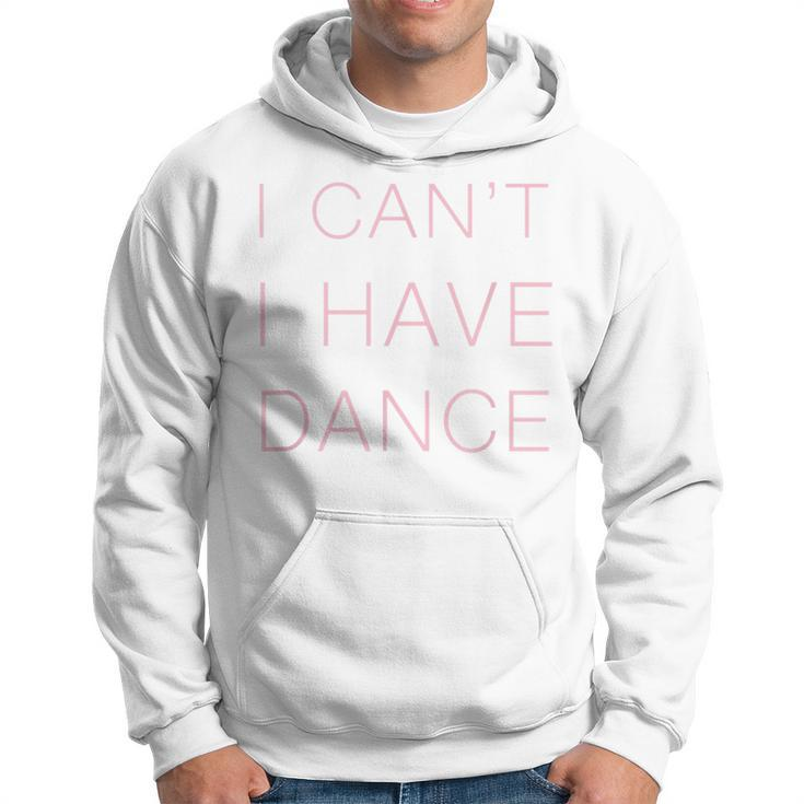 I Can't I Have Dance Purple Woman N And Girls Hoodie
