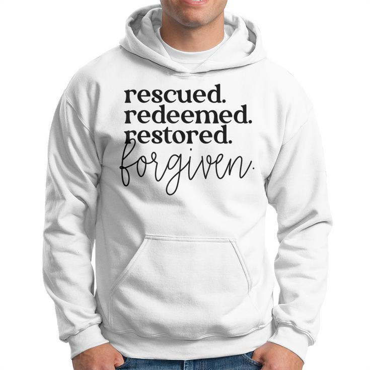 Christan Jesus Faith Rescued Redeemed Restored Forgiven Hoodie