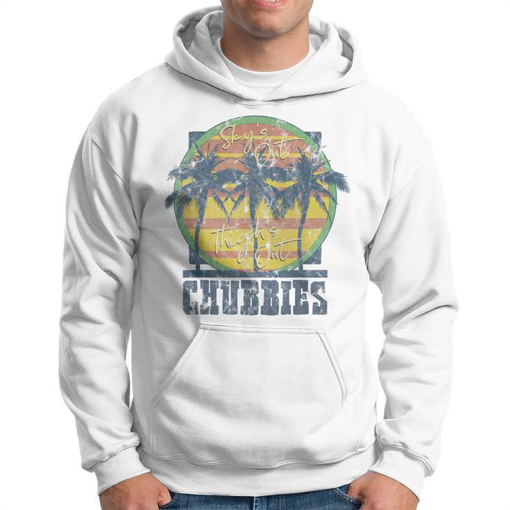 Chubbies Sky’S Out Thighs Out Vintage Retro Beach Hoodie