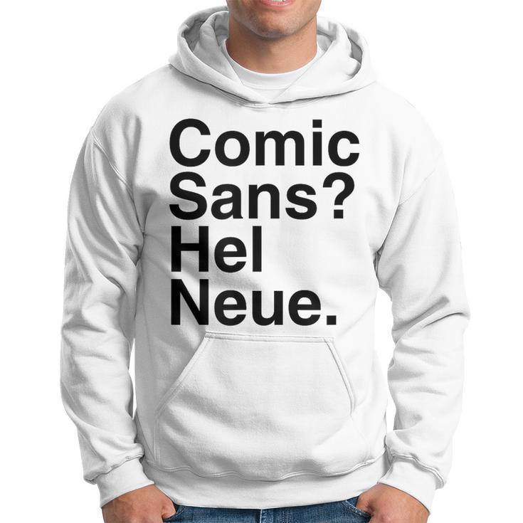 Comic Sans Hel Neue Hoodie