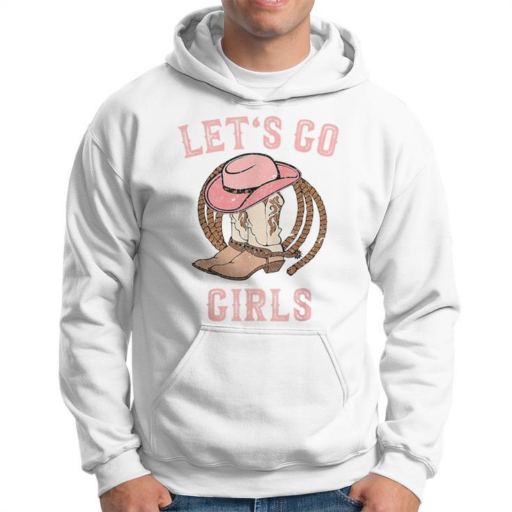 Cowboy Hat Boots Let's Go Girls Western Cowgirls Cowgirl Hoodie