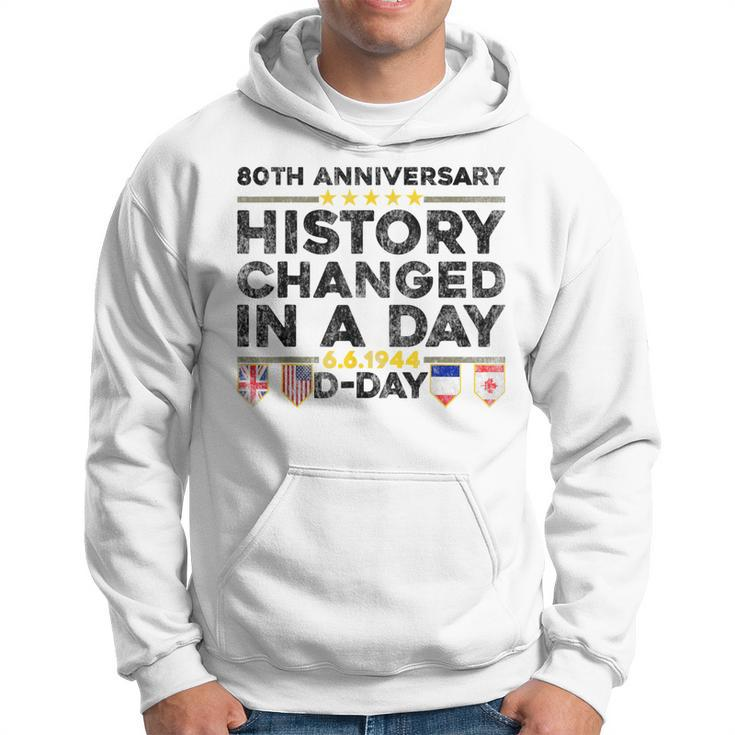 D-Day 80Th Anniversary Normandy History Changed In A Day Hoodie