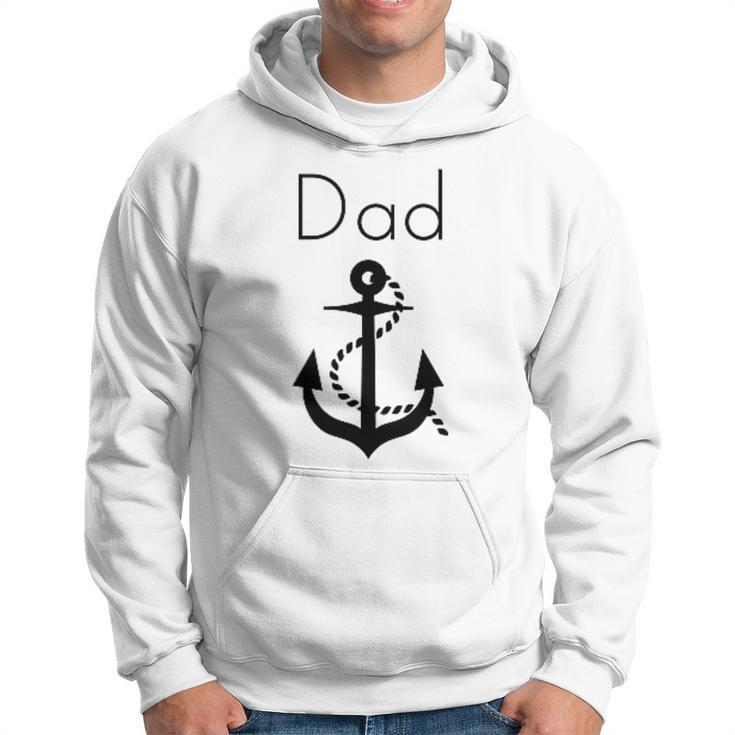 Dad Is My Anchor Father's Day Boat Ocean Summer Hoodie