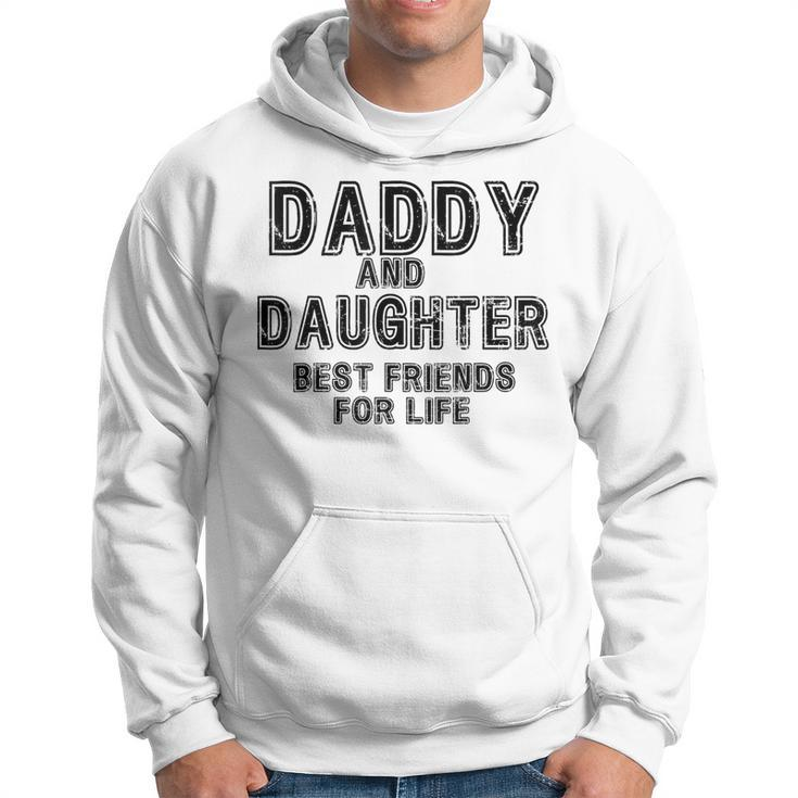 Daddy And Daughter Best Friends For Life Father's Day Hoodie