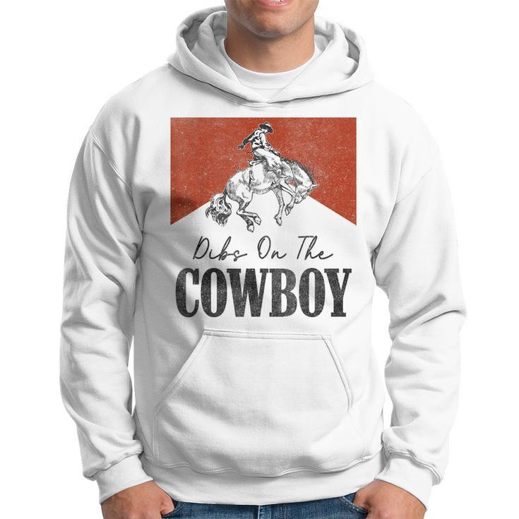 Dibs On The Cowboy Vintage Western Rodeo Country Cowgirls Hoodie