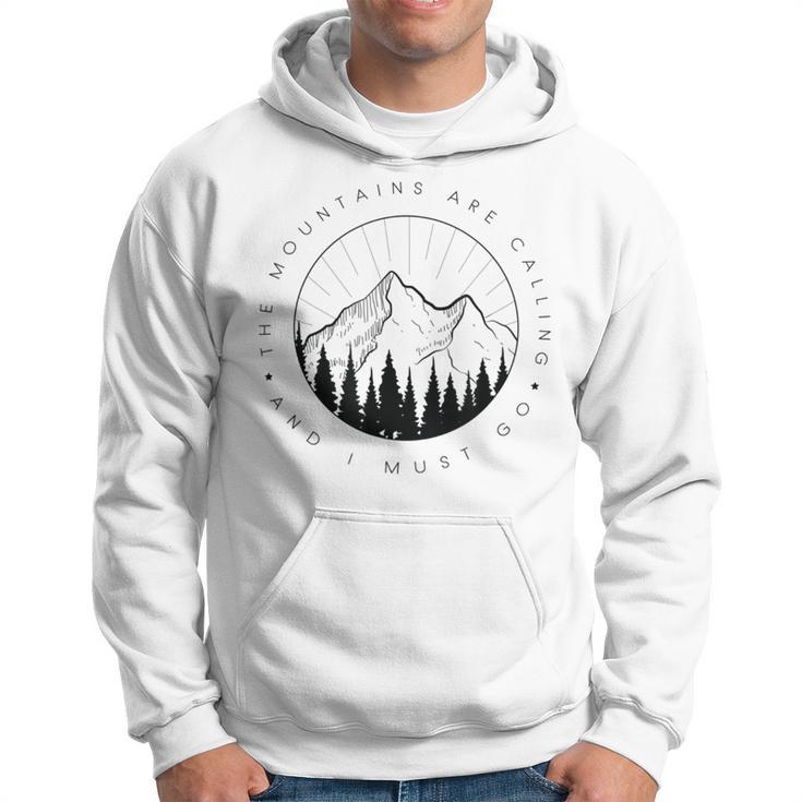 Die Berge Rufen Berge Die Berge Rufen Mountains S Kapuzenpullover