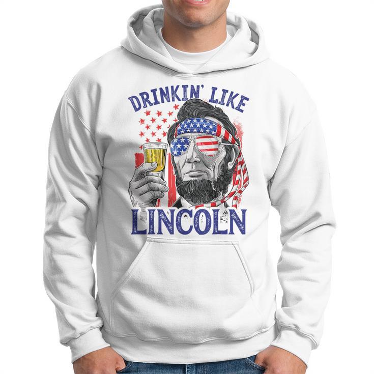 Drinking Like Lincoln 4Th Of July Abraham Abe American Flag Hoodie