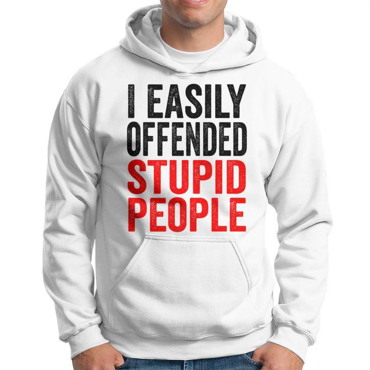 I Easily Offended Stupid People Vintage Hoodie