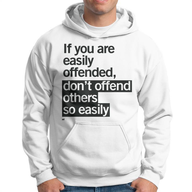 Easily Offended Wise Quote Hoodie