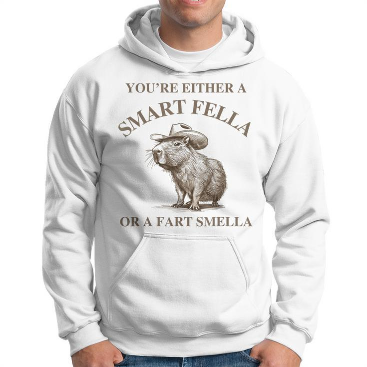 You Either A Smart Fella Or A Fart Smell A Meme Hoodie