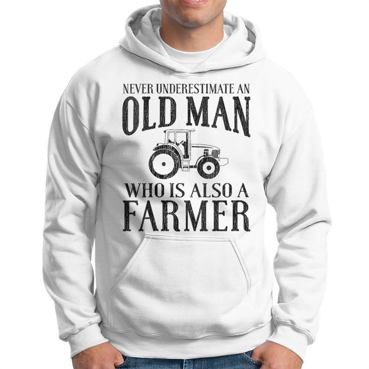 Farmer Never Underestimate An Old Man Farmer Hoodie