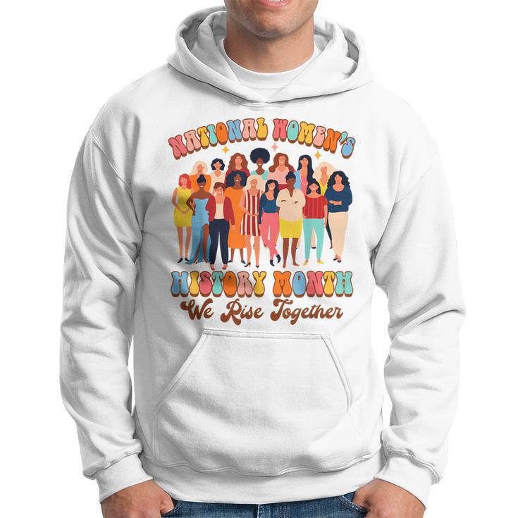 Feminist National Women's History Month We Rises Together Hoodie