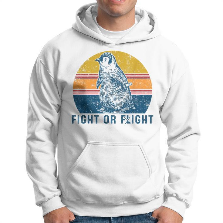 Fight Or Flight Vintage Penguin Pun Fight Or Flight Meme Hoodie