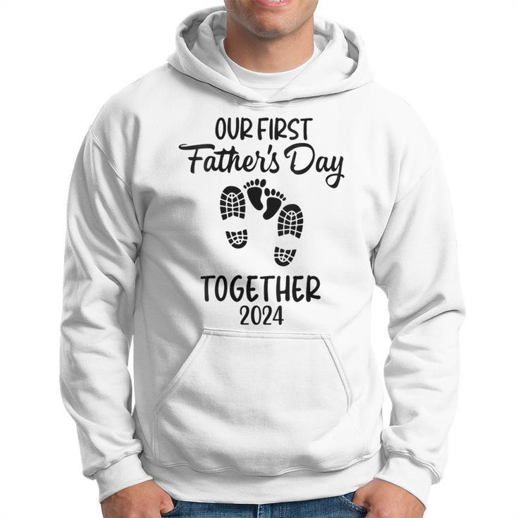 Our First Father's Day Together 2024 Father Dad 2024 Hoodie
