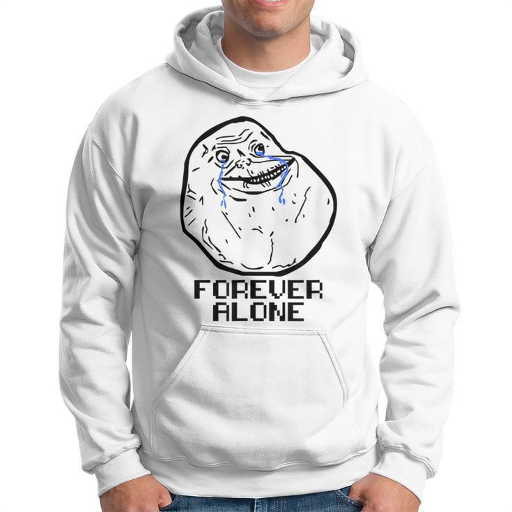 Forever Alone Cry Face Classic Internet Meme Hoodie